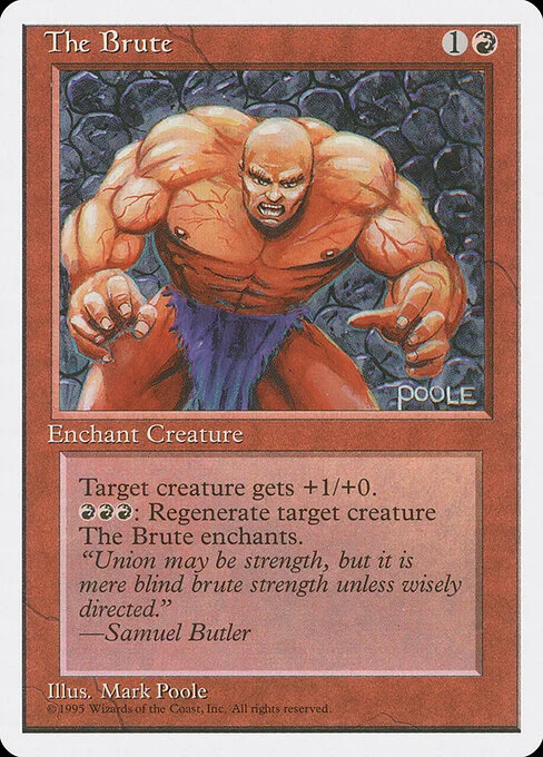 The Brute, carta Magic di tipo Enchantment — Aura illustrata da Mark Poole