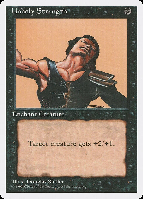 Unholy Strength, carta Magic di tipo Enchantment — Aura illustrata da Douglas Shuler