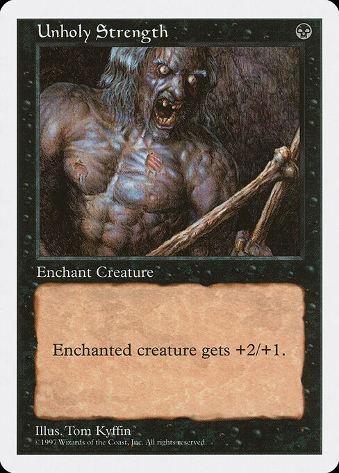 Unholy Strength, carta Magic di tipo Enchantment — Aura illustrata da Tom Kyffin