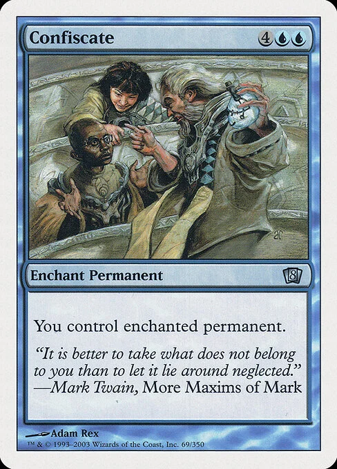 Confiscate, carta Magic di tipo Enchantment — Aura illustrata da Adam Rex