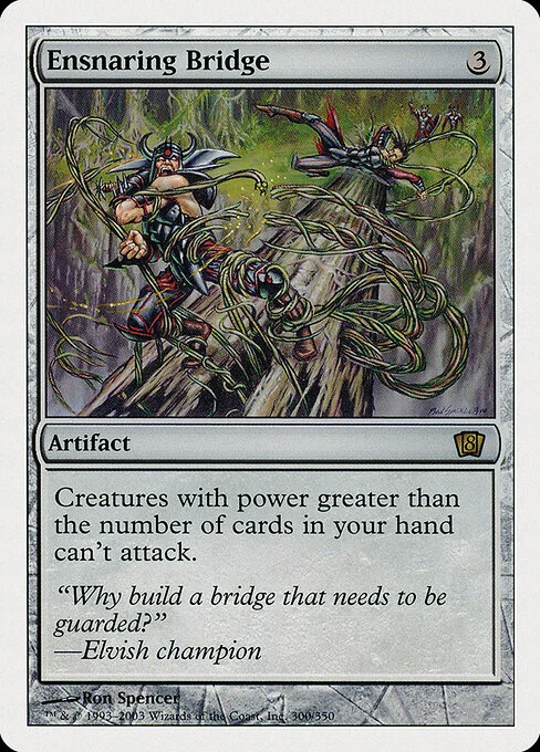 Ensnaring Bridge, carta Magic di tipo Artifact illustrata da Ron Spencer