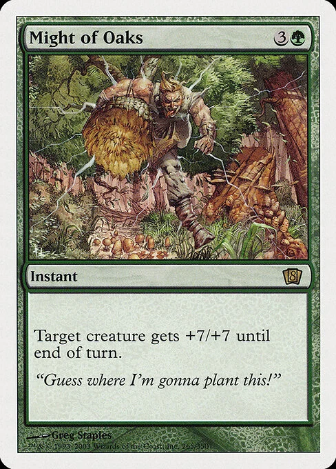 Might of Oaks, carta Magic di tipo Instant illustrata da Greg Staples