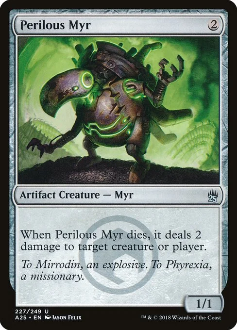 Perilous Myr, carta Magic di tipo Artifact Creature — Phyrexian Myr illustrata da Jason Felix