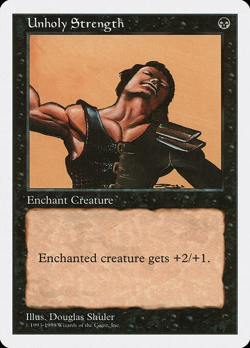 Unholy Strength, carta Magic di tipo Enchantment — Aura illustrata da Douglas Shuler