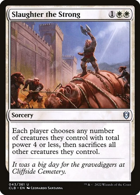 Slaughter the Strong, carta Magic di tipo Sorcery illustrata da Leonardo Santanna