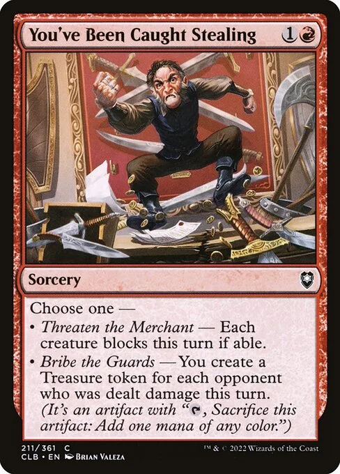 You've Been Caught Stealing, carta Magic di tipo Sorcery illustrata da Brian Valeza