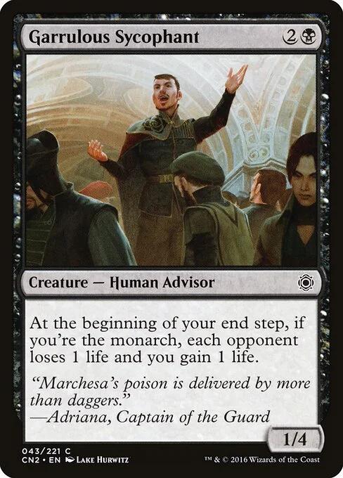 Garrulous Sycophant, carta Magic di tipo Creature — Human Advisor illustrata da Lake Hurwitz