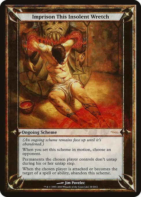 Imprison This Insolent Wretch, carta Magic di tipo Ongoing Scheme illustrata da Jim Pavelec