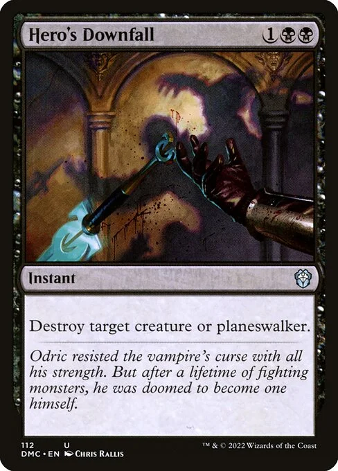 Hero's Downfall, carta Magic di tipo Instant illustrata da Chris Rallis