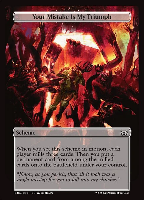 Your Mistake Is My Triumph, carta Magic di tipo Scheme illustrata da Eli Minaya