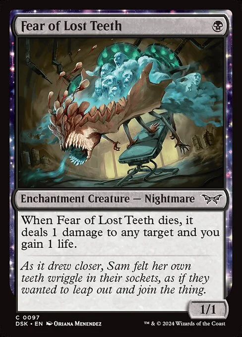 Fear of Lost Teeth, carta Magic di tipo Enchantment Creature — Nightmare illustrata da Oriana Menendez