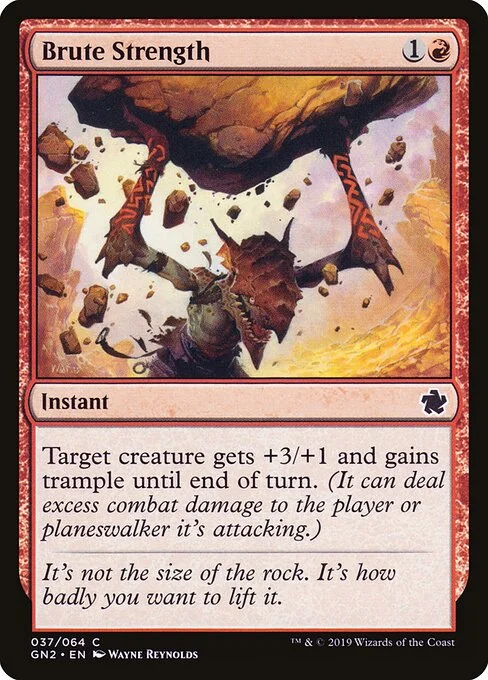 Brute Strength, carta Magic di tipo Instant illustrata da Wayne Reynolds