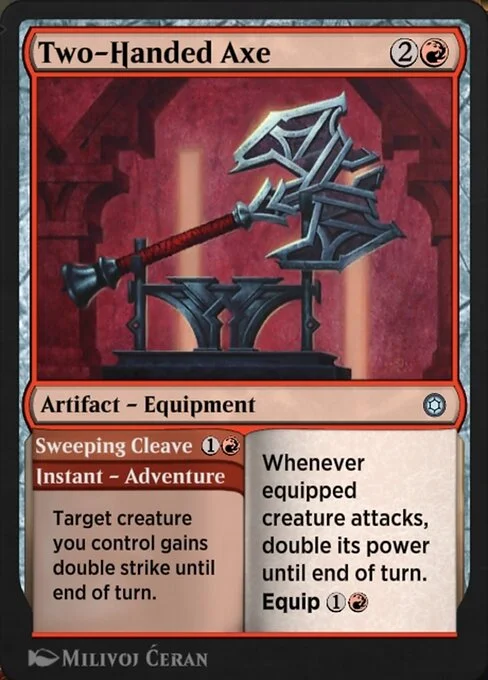 Two-Handed Axe // Sweeping Cleave, carta Magic di tipo Artifact — Equipment // Instant — Adventure illustrata da Milivoj Ćeran