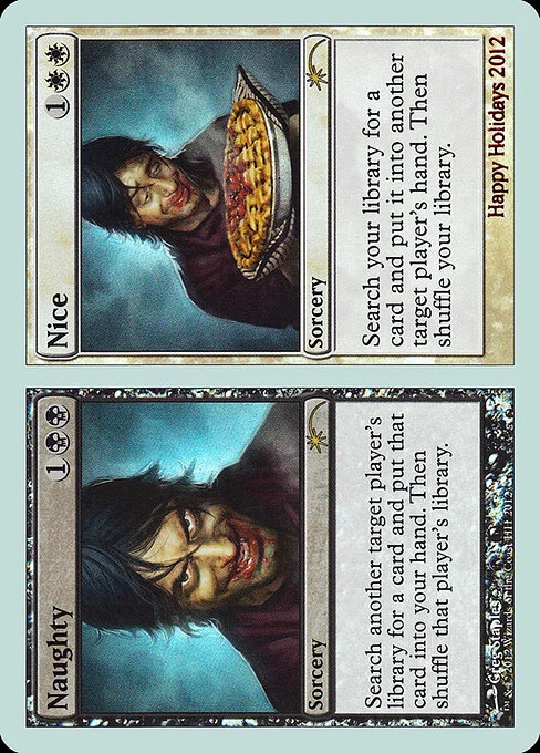 Naughty // Nice, carta Magic di tipo Sorcery // Sorcery illustrata da Greg Staples