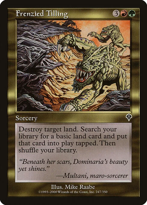 Frenzied Tilling, carta Magic di tipo Sorcery illustrata da Mike Raabe