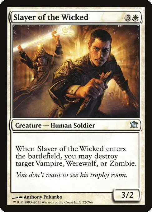 Slayer of the Wicked, carta Magic di tipo Creature — Human Soldier illustrata da Anthony Palumbo