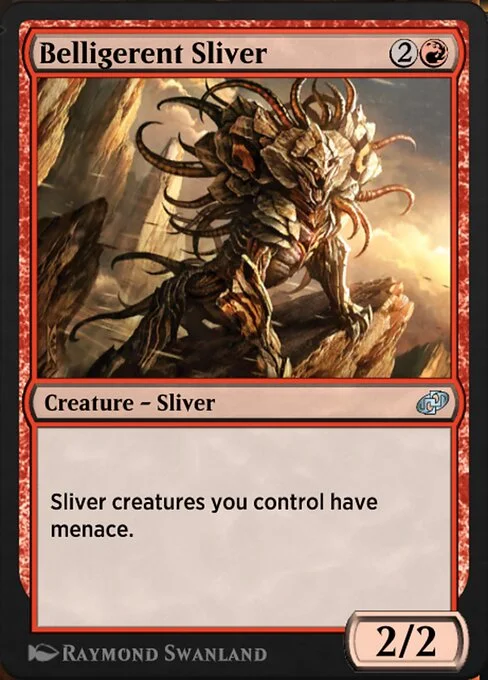 Belligerent Sliver, carta Magic di tipo Creature — Sliver illustrata da Raymond Swanland