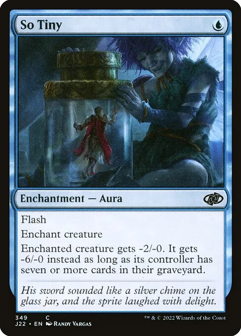 So Tiny, carta Magic di tipo Enchantment — Aura illustrata da Randy Vargas