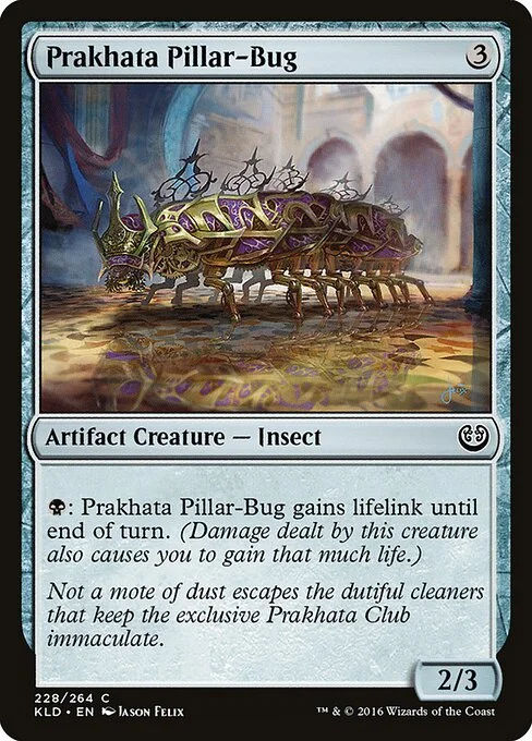 Prakhata Pillar-Bug, carta Magic di tipo Artifact Creature — Insect illustrata da Jason Felix