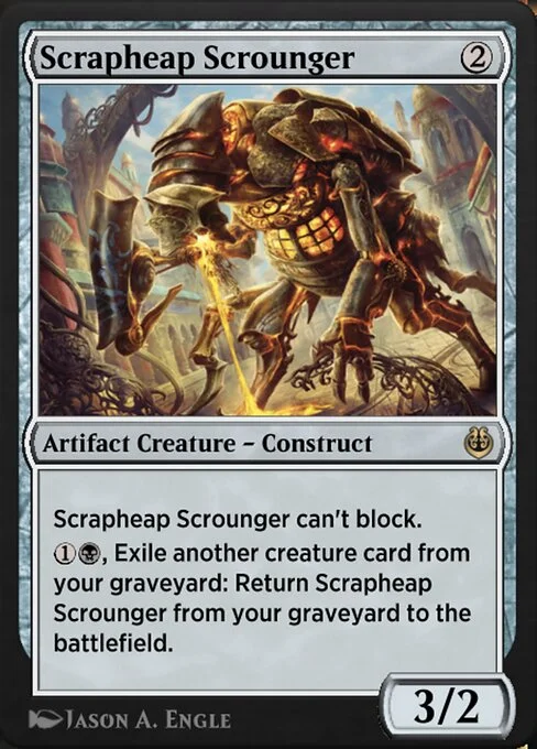 Scrapheap Scrounger, carta Magic di tipo Artifact Creature — Construct illustrata da Jason A. Engle