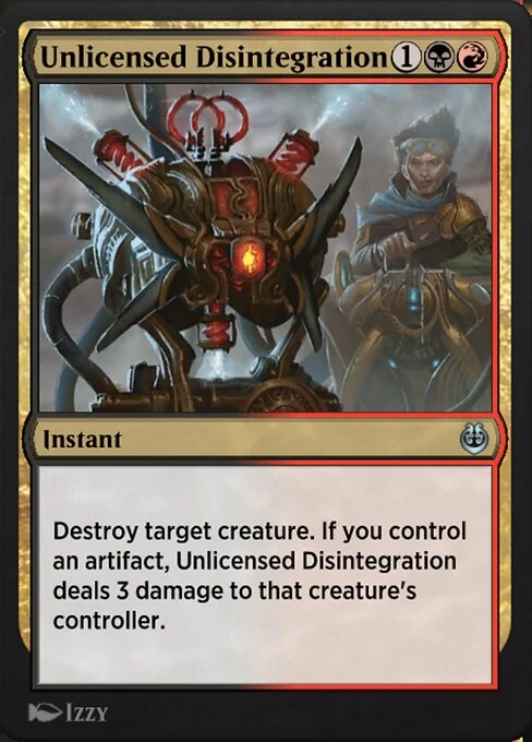 Unlicensed Disintegration, carta Magic di tipo Instant illustrata da Izzy