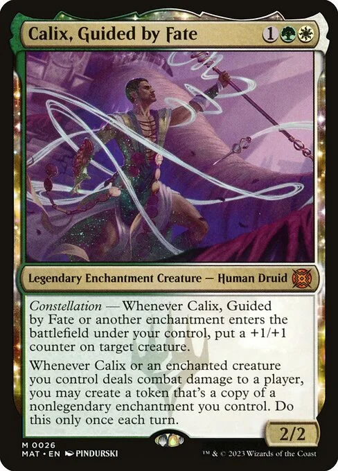 Calix, Guided by Fate, carta Magic di tipo Legendary Enchantment Creature — Human Druid illustrata da PINDURSKI