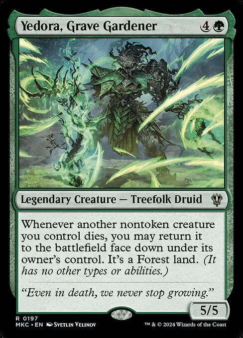 Yedora, Grave Gardener, carta Magic di tipo Legendary Creature — Treefolk Druid illustrata da Svetlin Velinov