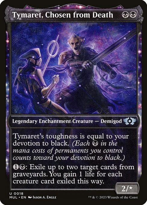 Tymaret, Chosen from Death, carta Magic di tipo Legendary Enchantment Creature — Demigod illustrata da Jason A. Engle