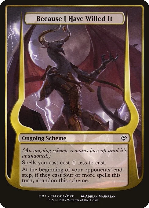 Because I Have Willed It, carta Magic di tipo Ongoing Scheme illustrata da Adrian Majkrzak