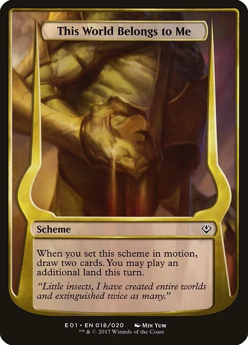 This World Belongs to Me, carta Magic di tipo Scheme illustrata da Min Yum