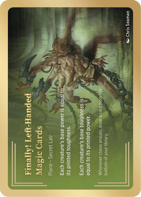 Finally! Left-Handed Magic Cards, carta Magic di tipo Plane — Secret Lair illustrata da Chris Seaman