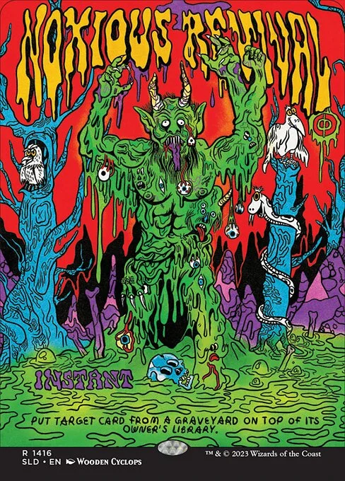 Noxious Revival, carta Magic di tipo Instant illustrata da Wooden Cyclops