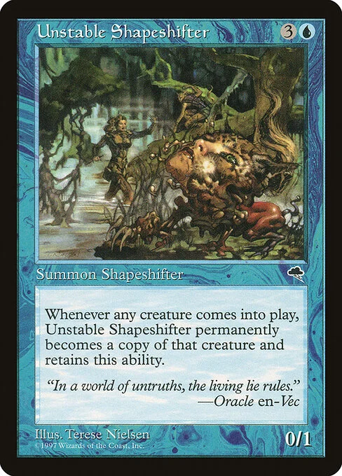 Unstable Shapeshifter, carta Magic di tipo Creature — Shapeshifter illustrata da Terese Nielsen