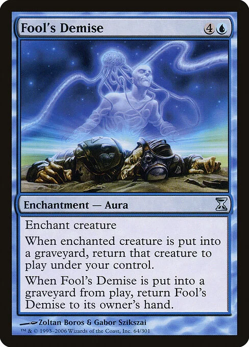 Fool's Demise, carta Magic di tipo Enchantment — Aura illustrata da Zoltan Boros & Gabor Szikszai