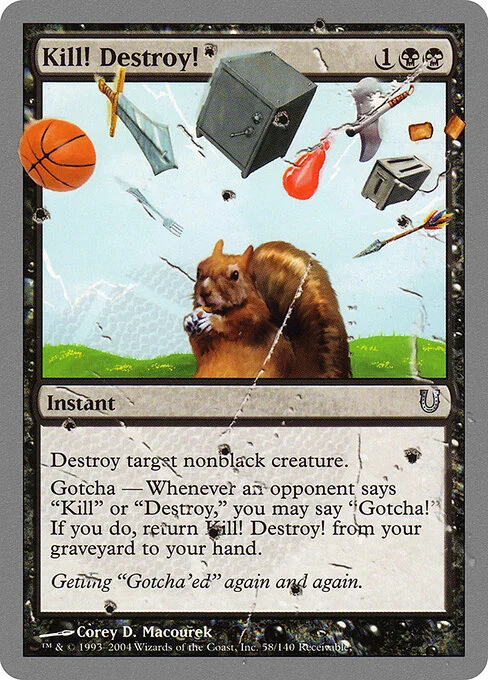Kill! Destroy!, carta Magic di tipo Instant illustrata da Corey D. Macourek