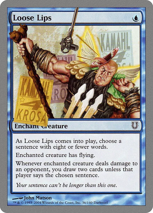 Loose Lips, carta Magic di tipo Enchantment — Aura illustrata da John Matson