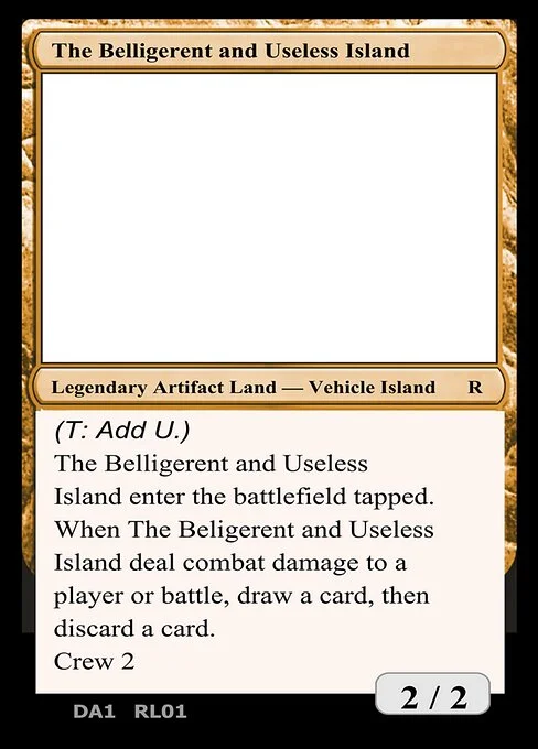 The Belligerent and Useless Island, carta Magic di tipo Legendary Artifact Land — Vehicle Island